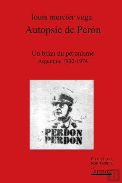 Bertrand.pt - Autopsie De Péron : Un Bilan Du Péronisme (Argentine 1930-1974)
