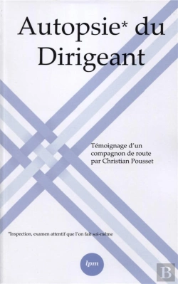 Bertrand.pt - Autopsie Du Dirigeant - Temoignage D Un Compagnon De Route