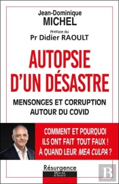 Autopsie D'Un Désastre : Mensonge Et Corruption Autour Du Covid