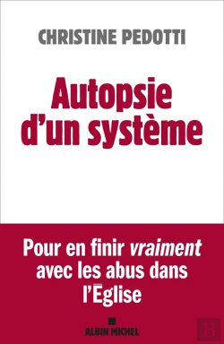 Bertrand.pt - Autopsie D'Un Système : Pour En Finir Vraiment Avec Les Abus Dans L'Église