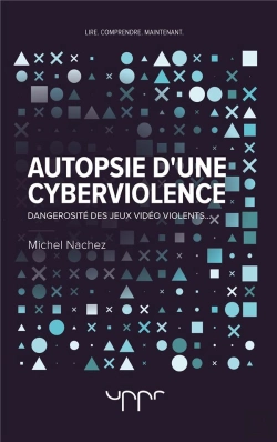 Bertrand.pt - Autopsie D'Une Cyberviolence - Dangerosite Des Jeux Video Violents...