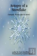 Autopsy Of A Snowflake (Autopsia De Un Copo De Nieve)