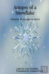 Autopsy Of A Snowflake (Autopsia De Un Copo De Nieve)