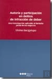 Autor¡A Y Participación En Delitos De Infracción De Deber	Una Investigación Aplicable Al Derecho Pen