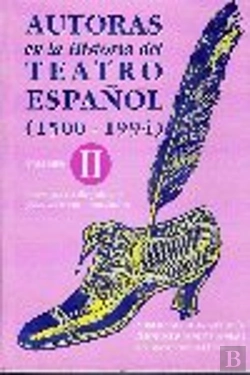 Bertrand.pt - Autoras En La Historia Del Teatro Español 1500-1994 Vol.Ii