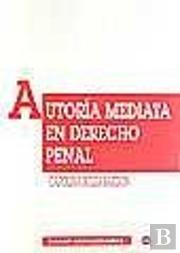 Autoría Mediata En Derecho Penal