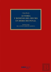 Autoría Y Dominio Del Hecho En Derecho Penal