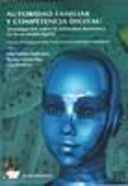 Bertrand.pt - Autoridad Familiar Y Competencia Digital: Investigación Sobre Relaciones Intrafamiliares Y Competenc