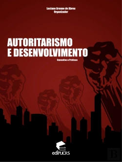 Bertrand.pt - Autoritarismo E Desenvolvimento