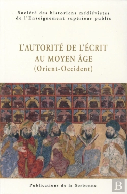 Bertrand.pt - Autorite De L Ecrit Au Moyen Age Orient Occident