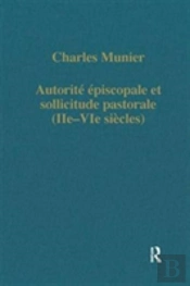 Autorite Episcopale Et Sollicitude Pastorale (Iieâ€“Vie Siecles)