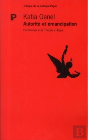 Autorité Et Émancipation ; Horkheimer Et La Théorie Critique