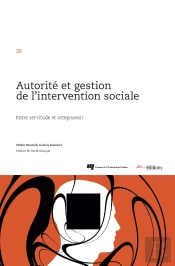Autorité Et Gestion De L'Intervention Sociale : Entre Servitude Et Actepouvoir