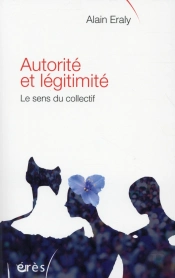 Autorite Et Legitimite. Le Sens Du Collectif