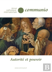 Autorité Et Pouvoirs : Revue Catholique Internationale Communio