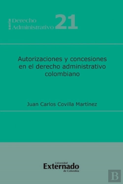 Bertrand.pt - Autorizaciones Y Concesiones En El Derecho Administrativo Colombiano