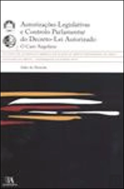 Bertrand.pt - Autorizações Legislativas e Controlo Parlamentar do Decreto-Lei Autorizado