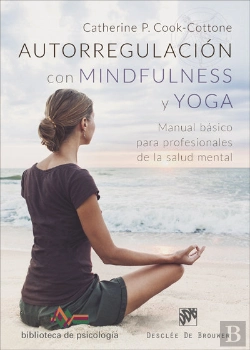 Bertrand.pt - Autorregulación Con Mindfulness Y Yoga. Manual Básico Para Profesionales De La Salud Mental