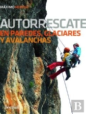 Autorrescate En Paredes, Glaciares Y Avalanchas