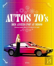 Autos 70'S ; Des Années Pop Au Disco