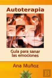 Autoterapia,Guía Para Sanar Las Emociones