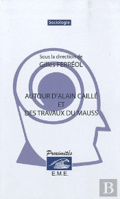 Autour D'Alain Caille Et Des Travaux Mauss