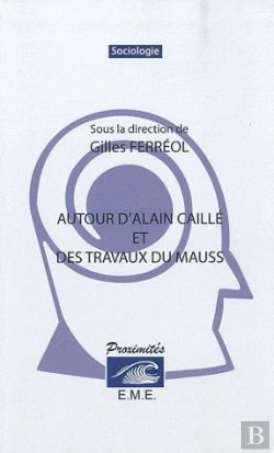 Bertrand.pt - Autour D'Alain Caille Et Des Travaux Mauss