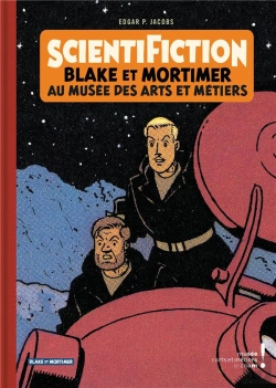 Bertrand.pt - Autour De Blake Et Mortimer Tome 13 : Scientifiction ; Blake Et Mortimer Au Musée Des Arts Et Métiers