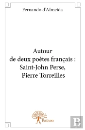 Autour De Deux Poètes Français : Saint-John Perse, Pierre Torreilles
