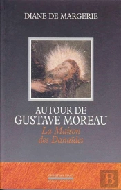 Autour De Gustave Moreau, La Maison Danaïdes