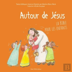 Bertrand.pt - Autour De Jésus ; La Bible Pour Les Enfants