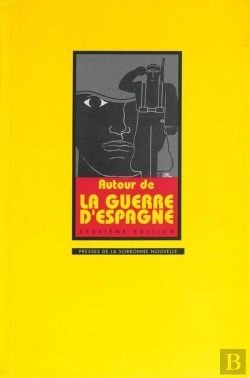 Bertrand.pt - Autour De La Guerre D'Espagne. Colloque Tenu En Sorbonne, 7-8 Nov. 19