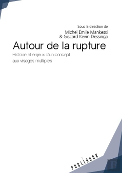 Bertrand.pt - Autour De La Rupture ; Histoire Et Enjeux D'Un Concept Aux Visages Multiples