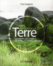Autour De La Terre, Du Jardin De La Table, De La Vie, Du Monde, Du Pays