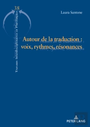Autour De La Traduction : Voix, Rythmes Et Résonances