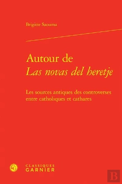 Bertrand.pt - Autour De Las Novas Del Heretje - Les Sources Antiques Des Controverses Entre Ca - Les Sources Antiq