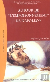 Autour De L'Empoisonnement De Napoleon