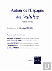 Autour De L'Espagne Des Validos (1598-1645)