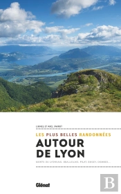 Autour De Lyon : Les Plus Belles Randonnées