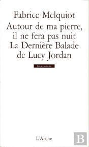 Autour De Ma Pierre, Il Ne Fera Pas Nuit / La Dernière Balade De Lucy Jordan