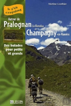 Bertrand.pt - Autour De Pralogan-La-Vanoise Et Champagny-En-Vanoise ; Des Balades Pour Petits Et Grands