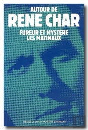 Autour De Rene Char ; Fureur Et Mystere, Les Matinaux