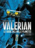 Autour De Valérian : Le Guide Des Mille Planètes