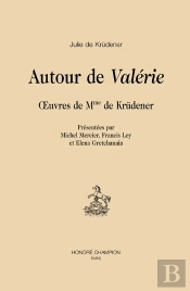 Autour De Valérie ; Oeuvres De Mme De Krudener