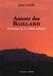 Autour Des Baillard ; Chronique De La Colline Offensee 