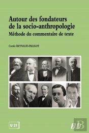 Autour Des Fondateurs De La Socio-Anthropologie ; Méthode Du Commentaire De Texte
