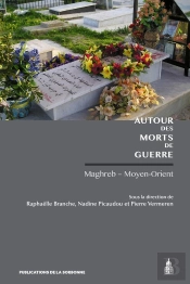 Autour Des Morts De Guerre : Maghreb, Moyen-Orient