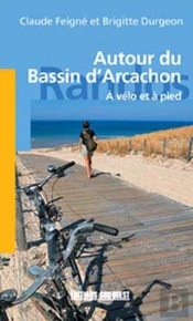 Autour Du Bassin D'Arcachon ; À Pied Et À Vélo