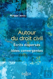 Autour Du Droit Civil ; Ecrits Disperses, Idees Convergentes