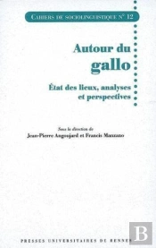 Autour Du Gallo ; États Des Lieux, Analyses Et Voies D'Avenir